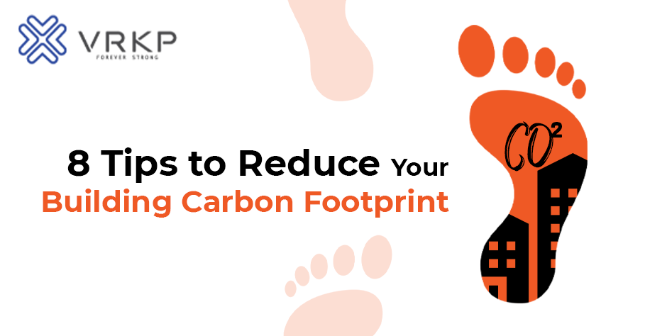 Tips to Reduce Building Carbon Footprint