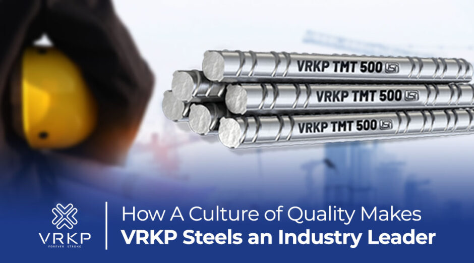 How A Culture of Quality Makes VRKP Steels an Industry Leader