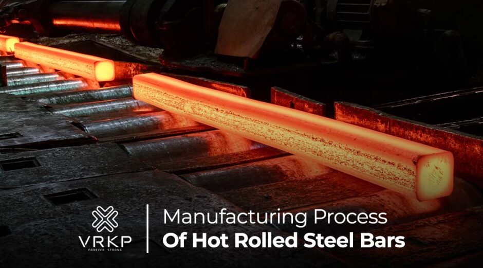 Manufacturing Process Of Hot Rolled Steel Bars
