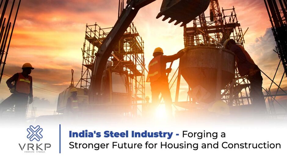 India's Steel Industry For Future Of Housing And Construction