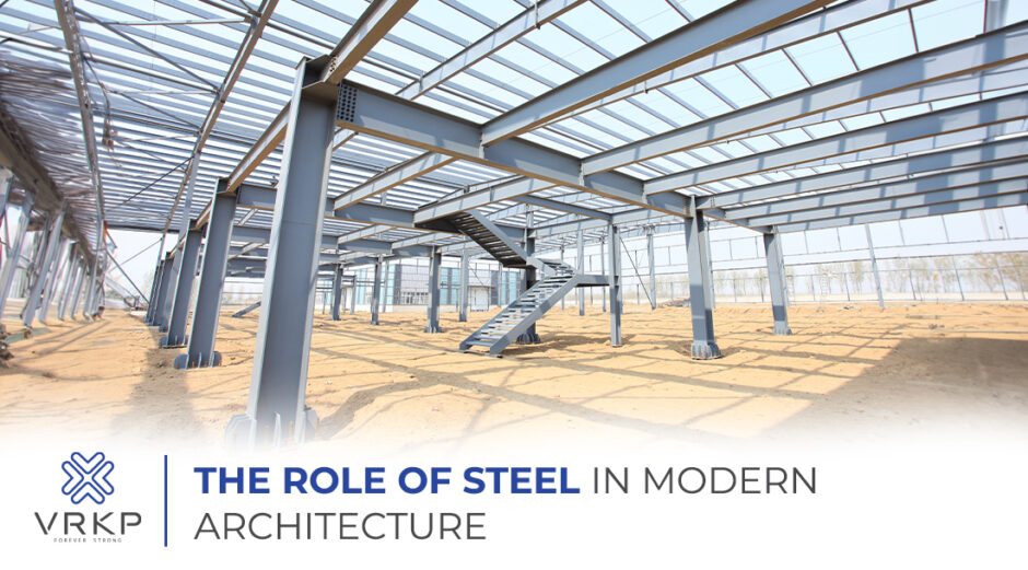 The Role Of Steel In Modern Architecture