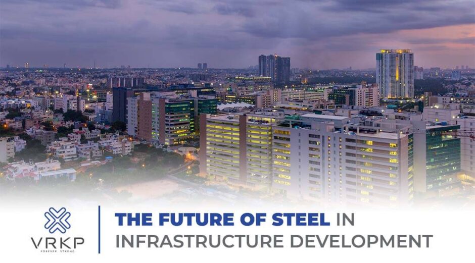 Future opportunities of steel in infrastructure development