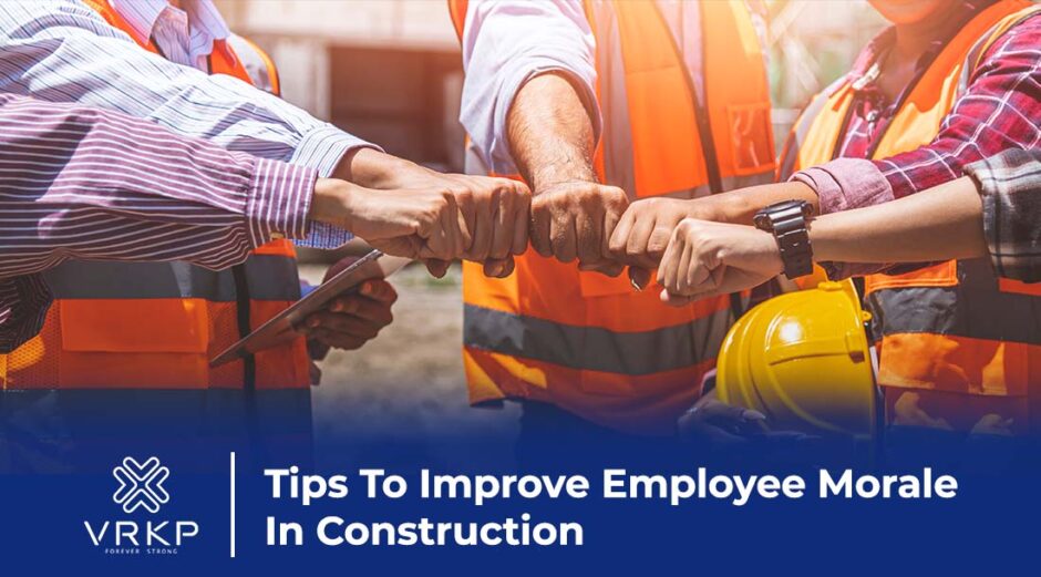 Tips To Improving Employee Morale In Construction